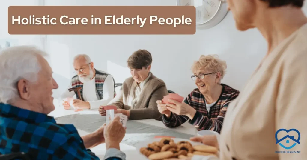 Importance of Holistic Care in the Elderly 