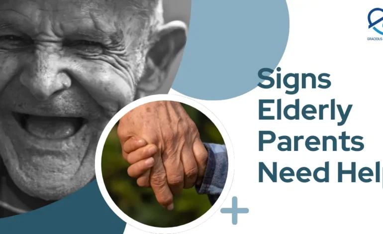 Signs Your Elderly Parent Needs Help